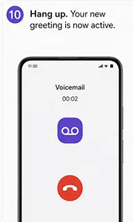 Change Voicemail greeting by Dialing step 10