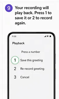 Change Voicemail greeting by Dialing step 9