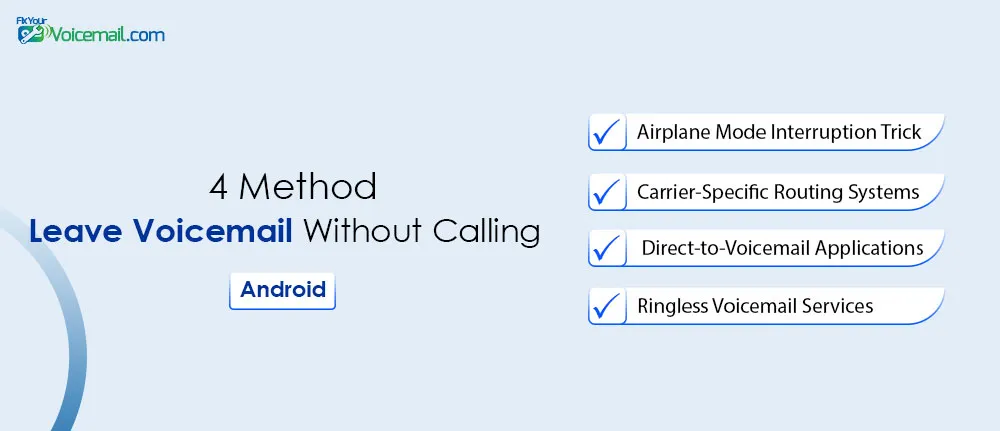 4 easy methods to Leave Voicemail Without Calling on Android.