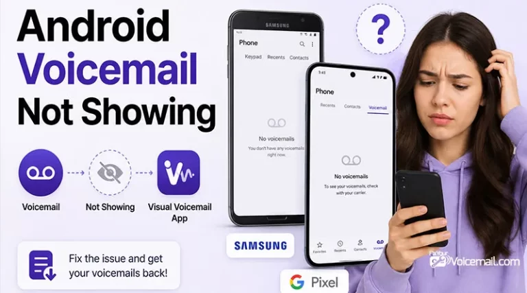 Android Voicemail Not Showing? 12 Fixes To Resolve (Samsung, Pixel, Any Carrier)