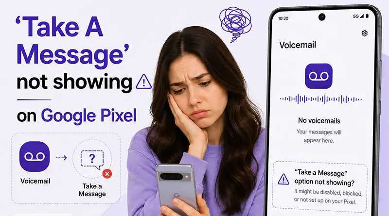 Why Take A Message Not Showing on Your Pixel.