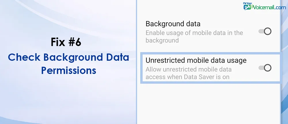Check Background Data Permissions To Fix Visual Voicemail Error on WiFi.