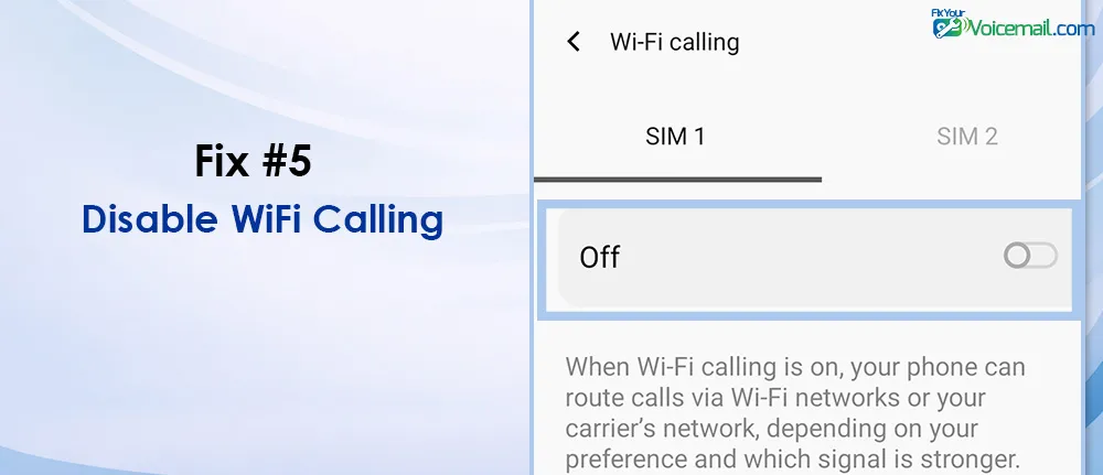 Disable WiFi Calling To Fix Visual Voicemail Error on WiFi.