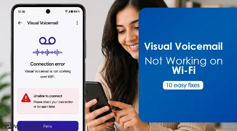 How To Fix Visual Voicemail Not Working on WiFi?